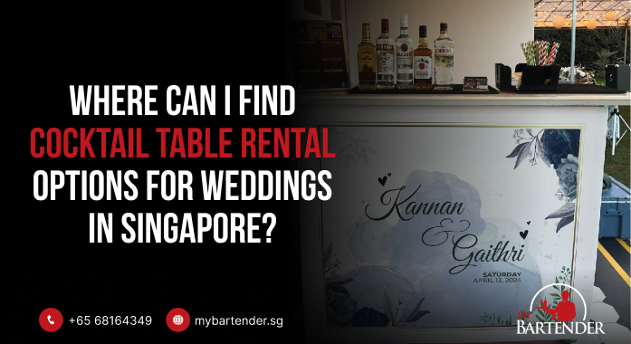 Where Can I Find Cocktail Table Rental Options for Weddings in Singapore?